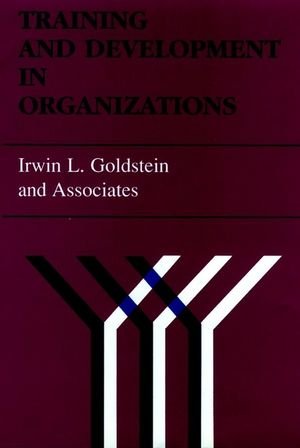 Training and Development in Organizations [Hardcover]