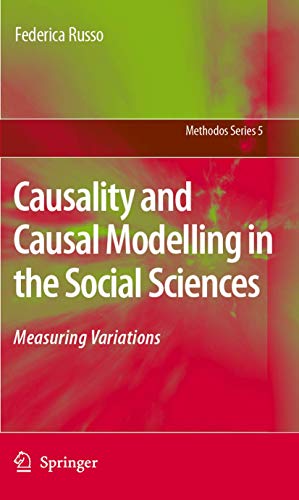 Causality and Causal Modelling in the Social Sciences Measuring Variations [Paperback]
