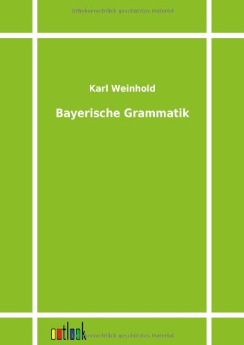 Bayerische Grammatik [Paperback]