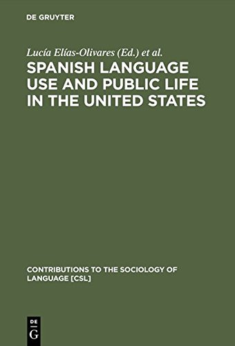 Spanish Language Use and Public Life in the United States [Hardcover]
