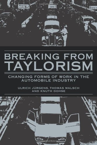 Breaking from Taylorism Changing Forms of Work in the Automobile Industry [Paperback]