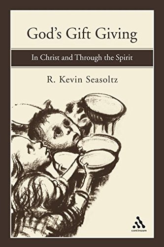 God's Gift Giving In Christ and Through the Spirit [Paperback]