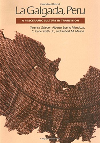 La Galgada, Peru A Preceramic Culture In Transition [Paperback]