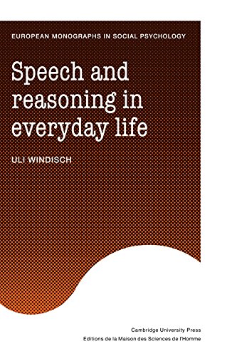 Speech and Reasoning in Everyday Life [Paperback]