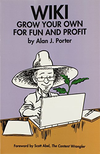 Wiki Grow Your Own For Fun And Profit [Paperback]
