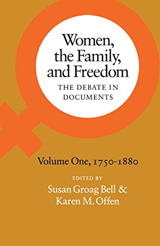 Women, the Family, and Freedom The Debate in Documents, Volume I, 1750-1880 [Paperback]