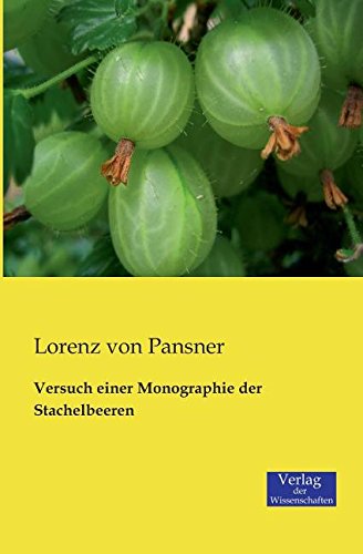 Versuch Einer Monographie Der Stachelbeeren (german Edition) [Paperback]