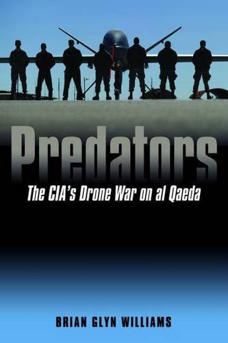 Predators The Cia's Drone War On Al Qaeda [Hardcover]