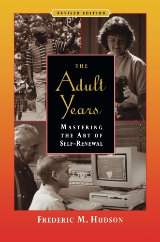 The Adult Years Mastering the Art of Self-Renewal [Paperback]