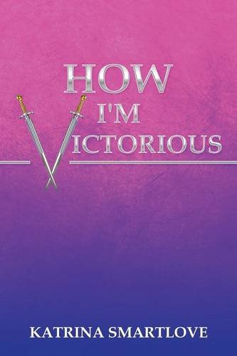 How I'm Victorious [Paperback]