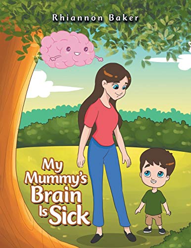 My Mummy's Brain Is Sick [Paperback]