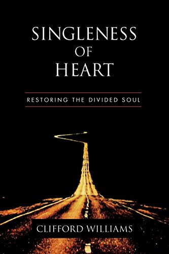 Singleness Of Heart Restoring The Divided Soul [Paperback]