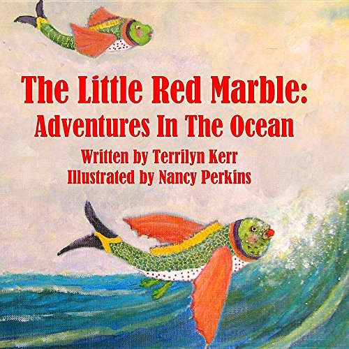 The Little Red Marble Adventures In The Ocean [Paperback]