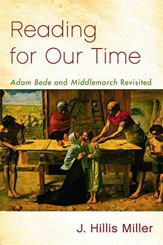 Reading for Our Time 'Adam Bede' and 'Middlemarch' Revisited [Paperback]
