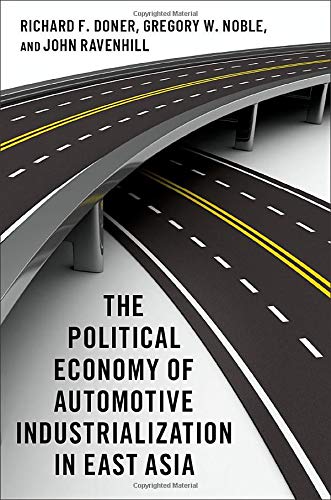 The Political Economy of Automotive Industrialization in East Asia [Paperback]