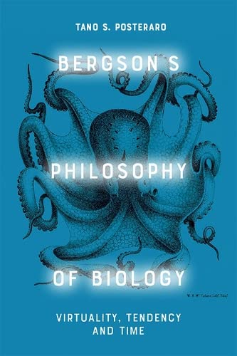 Bergson's Philosophy of Biology Virtuality, Tendency and Time [Hardcover]