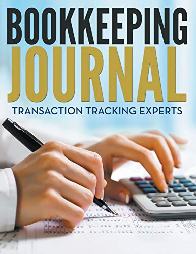 Bookkeeping Journal Transaction Tracking Experts [Paperback]