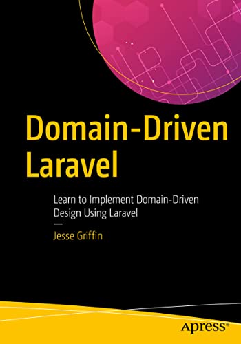 Domain-Driven Laravel Learn to Implement Domain-Driven Design Using Laravel [Paperback]