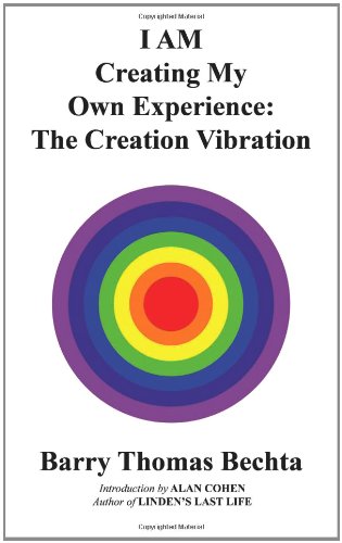 I Am Creating My Own Experience The Creation Vibration [Paperback]