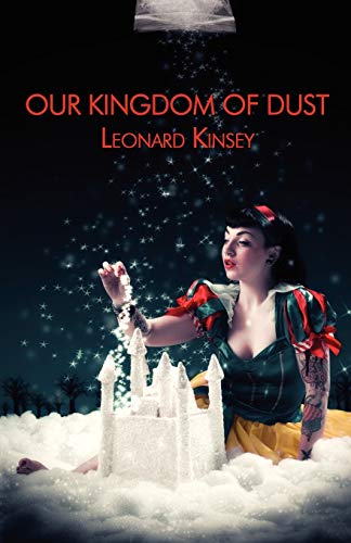 Our Kingdom Of Dust [Paperback]