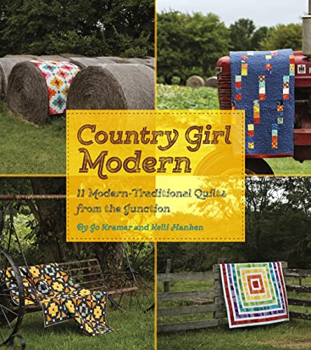 Country Girl Modern 11 Modern Traditional Quilts from the Junction [Paperback]
