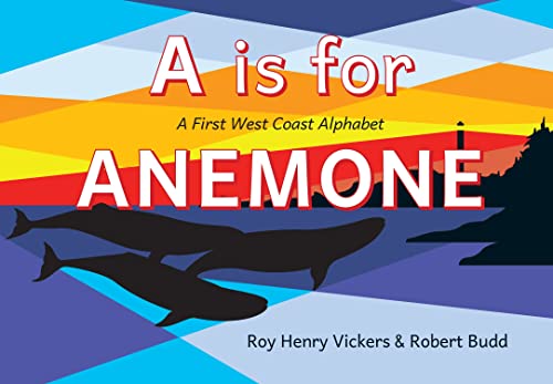 A Is for Anemone A First West Coast Alphabet [Board book]