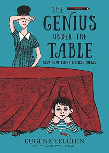 The Genius Under the Table Growing Up Behind the Iron Curtain [Hardcover]