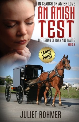 An Amish Test (large Print) The Testing Of Ryan And Mattie (in Search Of Amish  [Paperback]