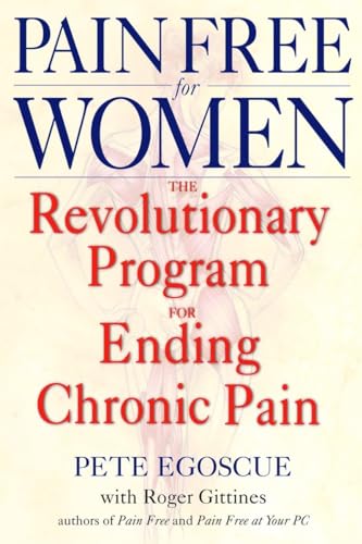 Pain Free for Women The Revolutionary Program for Ending Chronic Pain [Paperback]