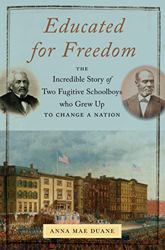 Educated for Freedom The Incredible Story of Two Fugitive Schoolboys Who Grew U [Hardcover]