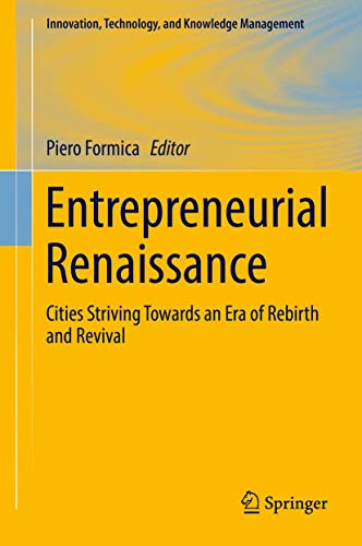 Entrepreneurial Renaissance Cities Striving Towards an Era of Rebirth and Reviv [Hardcover]