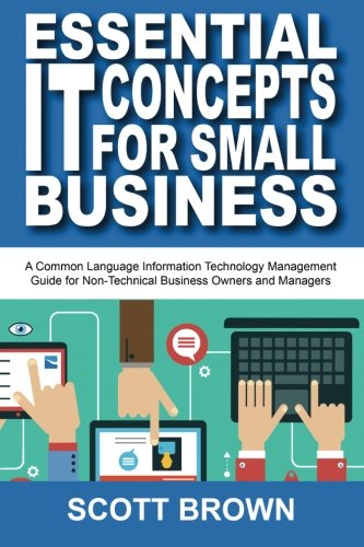 Essential It Concepts For Small Business A Common Language Information Technolo [Paperback]