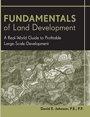 Fundamentals of Land Development A Real-World Guide to Profitable Large-Scale D [Hardcover]