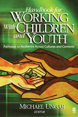 Handbook for Working with Children and Youth Pathways to Resilience Across Cult [Hardcover]