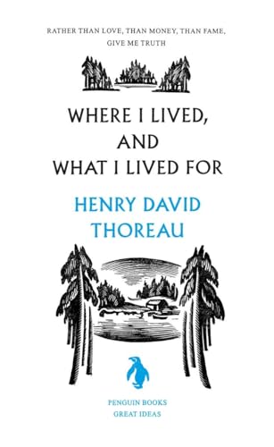 Where I Lived, and What I Lived For [Paperback]