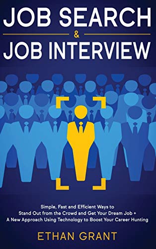 Job Search and Job Interview  Simple, Fast and Efficient Ways to Stand Out from [Hardcover]