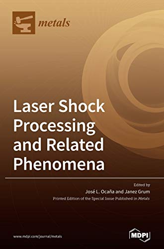 Laser Shock Processing And Related Phenomena
