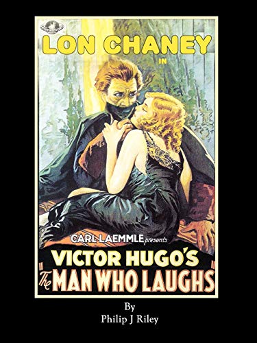 Lon Chaney As The Man Who Laughs - An Alternate History For Classic Film Monster [Paperback]