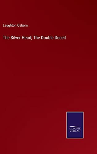 Silver Head The Double Deceit
