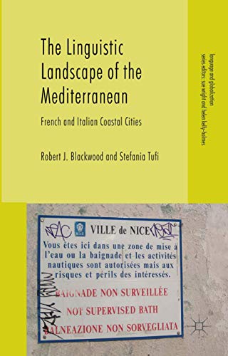 The Linguistic Landscape of the Mediterranean French and Italian Coastal Cities [Hardcover]