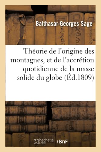 Theorie De L'Origine Des Montagnes, Et De L'Accretion Quotidienne De La Masse So