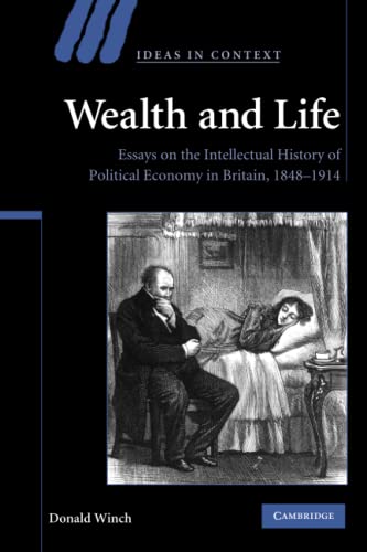 Wealth and Life Essays on the Intellectual History of Political Economy in Brit [Paperback]