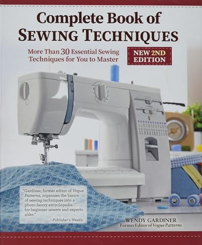 Complete Book of Sewing Techniques, New 2nd Edition More Than 30 Essential Sewi [Hardcover]
