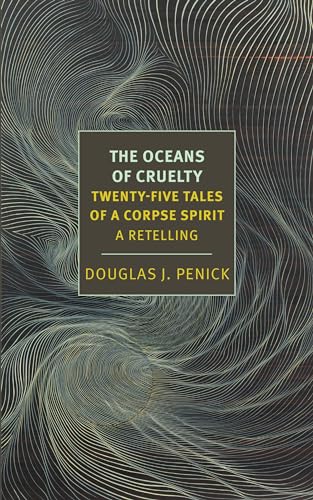 The Oceans of Cruelty Twenty-Five Tales of a Corpse-Spirit A Retelling [Paperback]