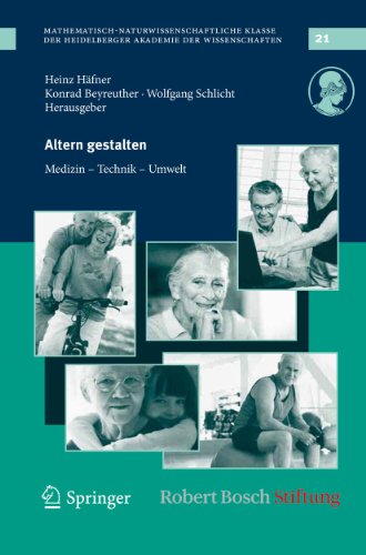 Altern gestalten - Medizin, Technik, Umwelt [Hardcover]