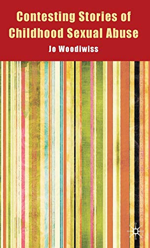 Contesting Stories of Childhood Sexual Abuse [Hardcover]