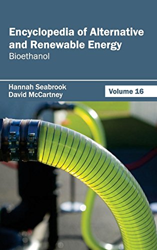 Encyclopedia Of Alternative And Renewable Energy Volume 16 (bioethanol) [Hardcover]