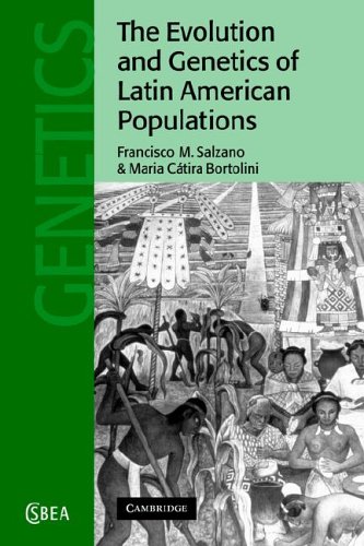 The Evolution and Genetics of Latin American Populations [Paperback]