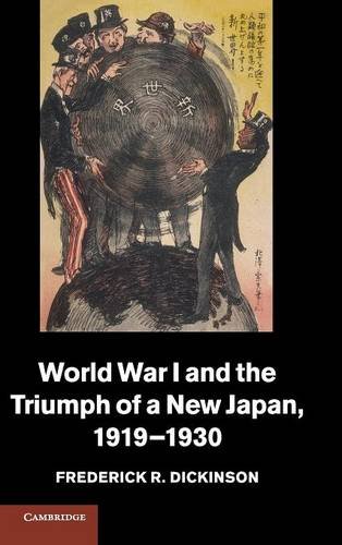 World War I and the Triumph of a New Japan, 1919}}}1930 [Hardcover]