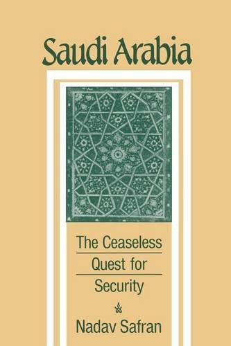 Saudi Arabia The Ceaseless Quest For Security (cornell Paperbacks) [Paperback]